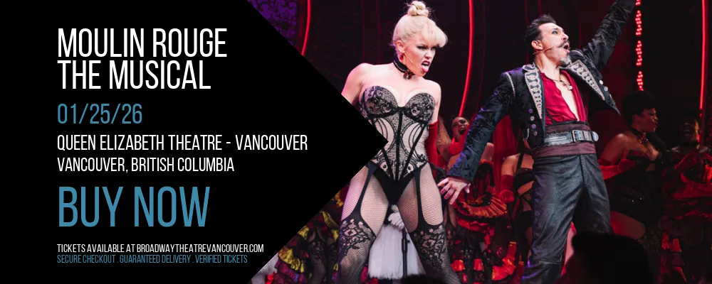 Moulin Rouge at Queen Elizabeth Theatre