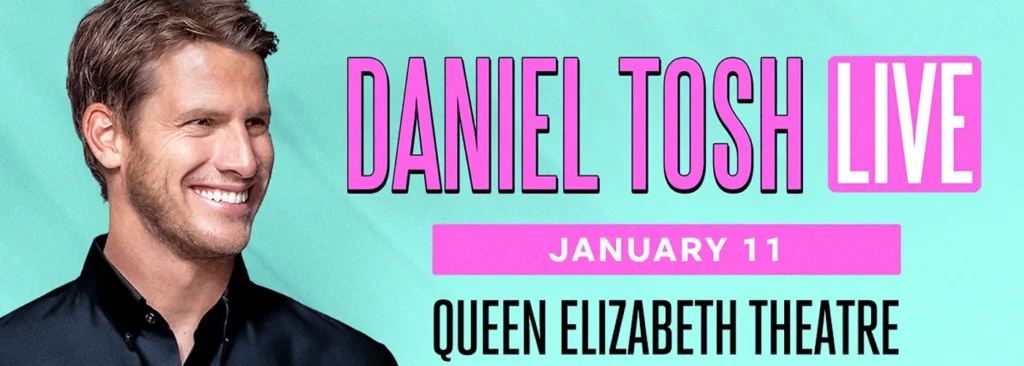 Daniel Tosh at Queen Elizabeth Theatre