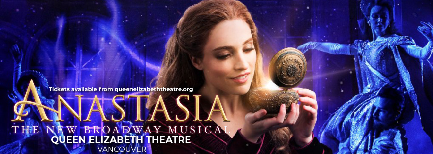 Queen Elizabeth Theatre Anastasia