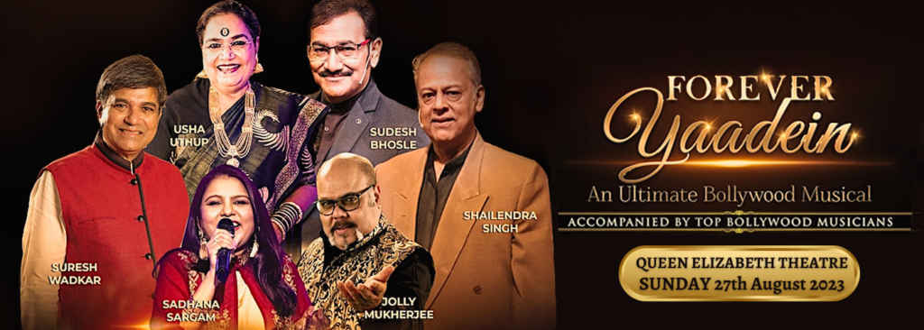 Forever Yaadein at Queen Elizabeth Theatre