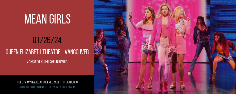 Mean Girls at Queen Elizabeth Theatre