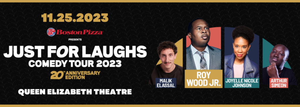 Just For Laughs at Queen Elizabeth Theatre