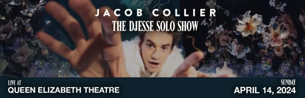 Jacob Collier at Queen Elizabeth Theatre
