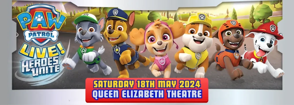 Paw Patrol Live at Queen Elizabeth Theatre