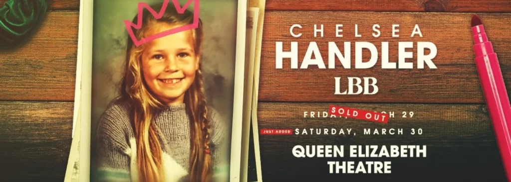 Chelsea Handler at Queen Elizabeth Theatre