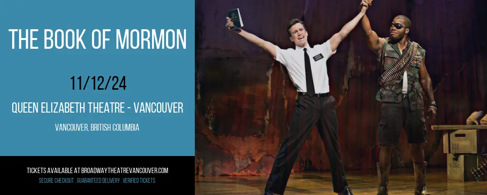 The Book Of Mormon at Queen Elizabeth Theatre