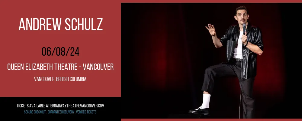 Andrew Schulz at Queen Elizabeth Theatre