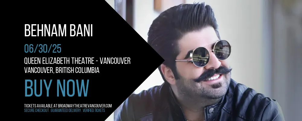 Behnam Bani at Queen Elizabeth Theatre