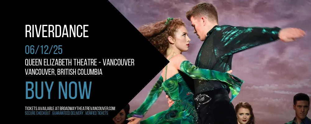 Riverdance at Queen Elizabeth Theatre