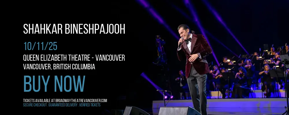 Shahkar Bineshpajooh at Queen Elizabeth Theatre