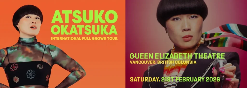 Atsuko Okatsuka at Queen Elizabeth Theatre