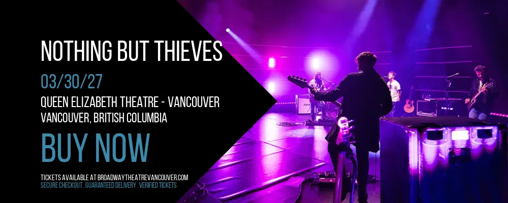 Nothing But Thieves at Queen Elizabeth Theatre